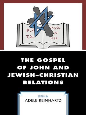 cover image of The Gospel of John and Jewish–Christian Relations